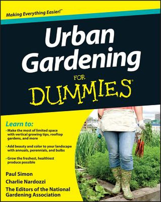 Urban Gardening for Dummies by The National Gardening Association
