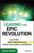 Leading the Epic Revolution: How CIOs Drive Innovation and Create Value Across the Enterprise by Hunter Muller