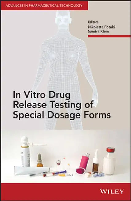 In Vitro Drug Release Testing of Special Dosage Forms by Nikoletta Fotaki