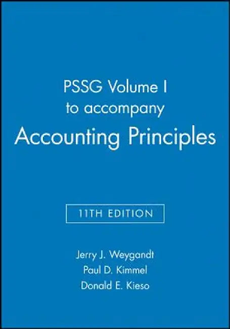 Pssg Volume I to Accompany Accounting Principles, 11th Edition by Jerry J. Weygandt