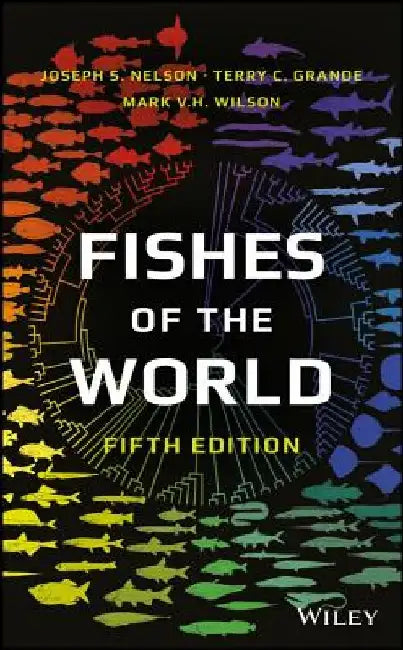 Fishes of the World by Joseph S. Nelson