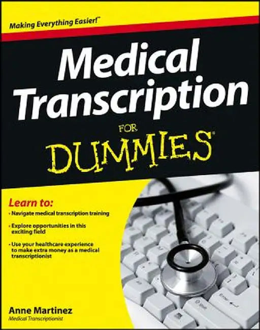 Medical Transcription for Dummies by Anne Martinez