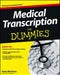 Medical Transcription for Dummies by Anne Martinez
