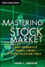 Mastering the Stock Market: High Probability Market Timing and Stock Selection Tools by John L. Person