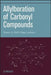 Allylboration Of Carbonyl Compounds by Dennis G. Hall