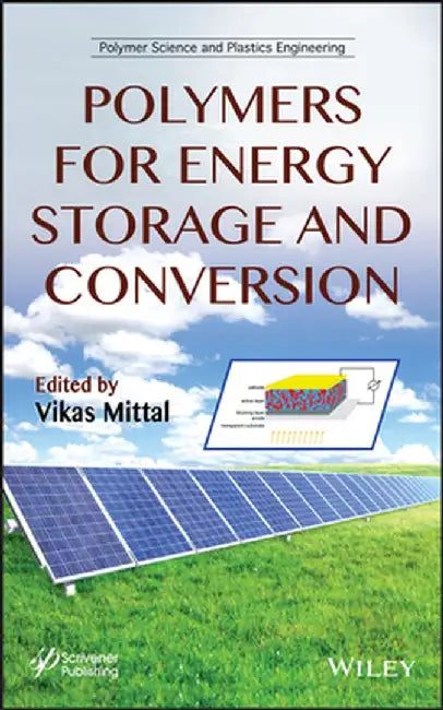 Polymers For Energy Storage And Conversion by Vikas Mittal