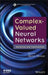 Complex-Valued Neural Networks: Advances and Applications by Akira Hirose