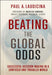 Beating the Global Odds: Successful Decision-Making in a Confused and Troubled World by Paul A. Laudicina