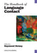 The Handbook of Language Contact by Raymond Hickey