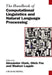 The Handbook of Computational Linguistics and Natural Language Processing by Alexander Clark
