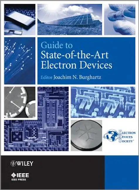 Guide to State-Of-The-Art Electron Devices by Joachim N. Burghartz