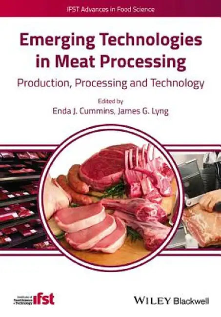 Emerging Technologies in Meat Processing: Production, Processing and Technology by Enda J. Cummins
