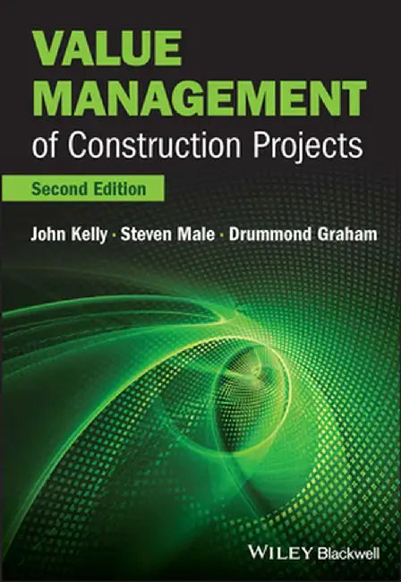 Value Management of Construction Projects by John Kelly