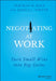 Negotiating at Work: Turn Small Wins Into Big Gains by Deborah M. Kolb