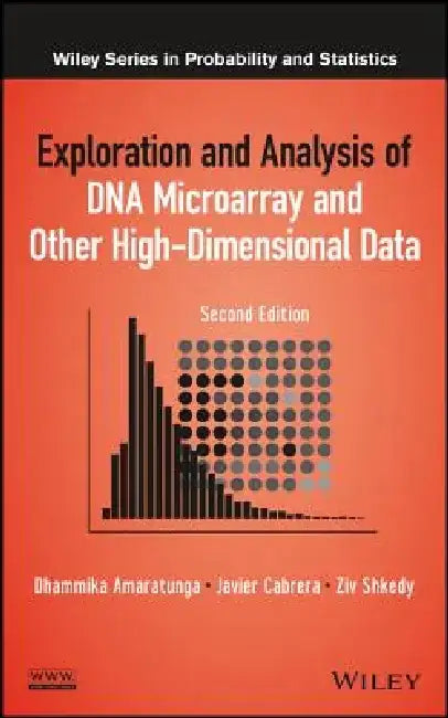 Exploration and Analysis of DNA Microarray and Other High-Dimensional Data by Dhammika Amaratunga
