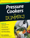 Pressure Cookers for Dummies by Tom Lacalamita