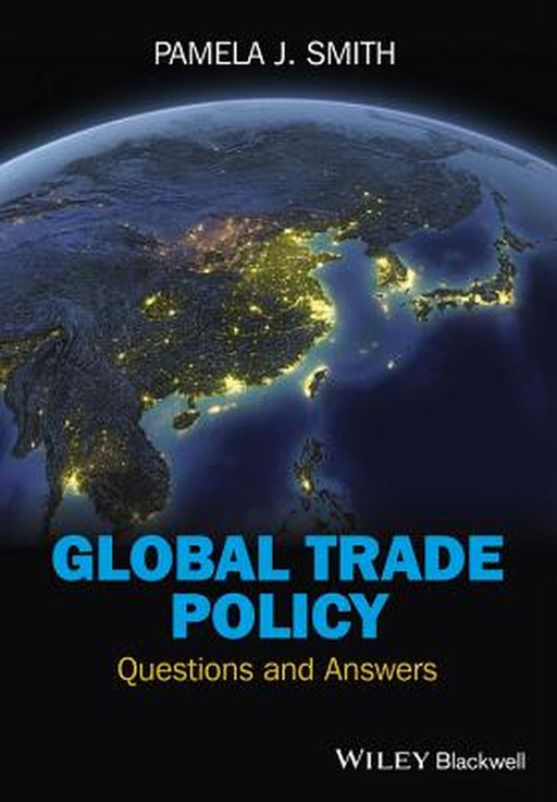 Global Trade Policy: Questions and Answers by Pamela J. Smith