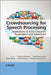 Crowdsourcing for Speech Processing: Applications to Data Collection, Transcription and Assessment by Maxine Eskenazi