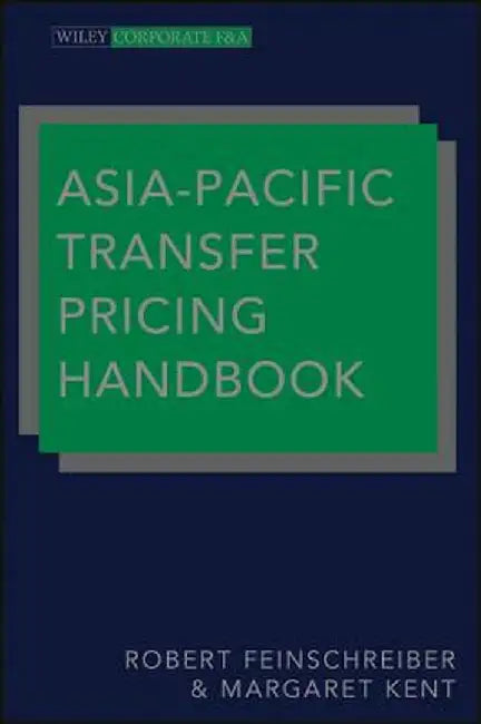 Asia-Pacific Transfer Pricing Handbook by Robert Feinschreiber