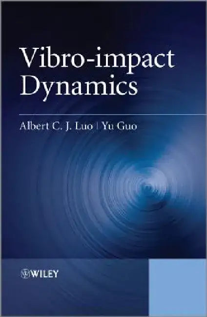 Vibro-Impact Dynamics by Albert C. J. Luo