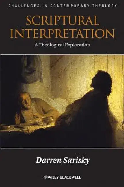 Scriptural Interpretation: A Theological Exploration by Darren Sarisky