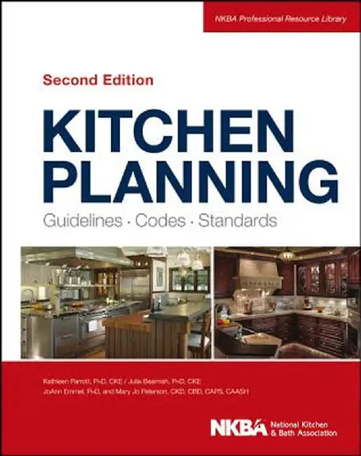 Kitchen Planning: Guidelines, Codes, Standards by Nkba (National Kitchen and Bath Associat