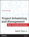 Project Scheduling and Management for Construction by David R. Pierce