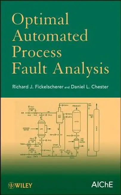 Optimal Automated Process Fault Analysis by Richard J. Fickelscherer