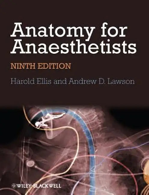 Anatomy for Anaesthetists by Harold Ellis