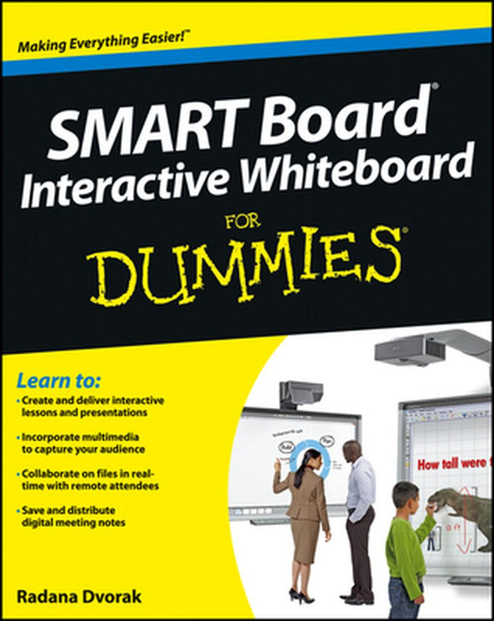Smart Board Interactive Whiteboard for Dummies by Radana Dvorak