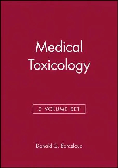 Medical Toxicology by Donald G. Barceloux