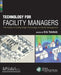 Technology for Facility Managers: The Impact of Cutting-Edge Technology on Facility Management by Ifma
