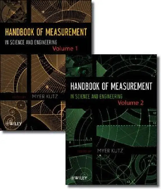 Handbook of Measurement in Science and Engineering 2 Volume Set by Myer Kutz