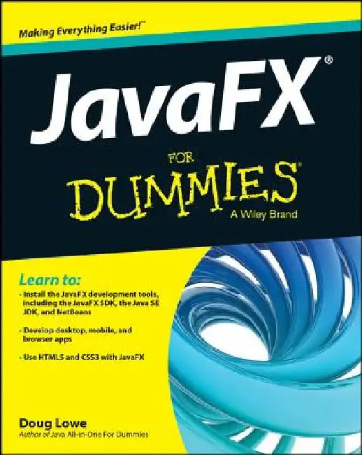 JavaFX for Dummies by Doug Lowe