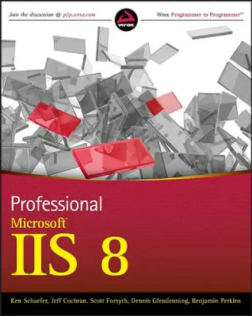 Professional Microsoft IIS 8 by Kenneth Schaefer