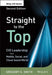 Straight to the Top: CIO Leadership in a Mobile, Social, and Cloud-Based World by Gregory S. Smith