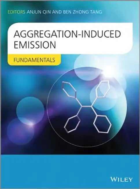 Aggregation-Induced Emission: Fundamentals by Ben Zhong Tang