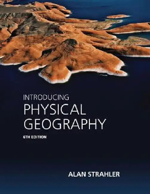 Introducing Physical Geography by Alan H. Strahler