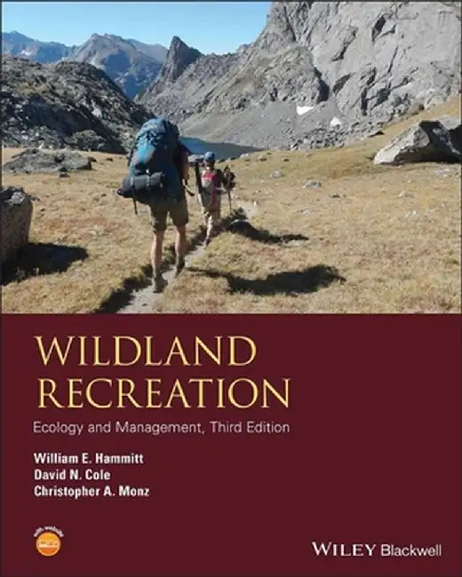 Wildland Recreation: Ecology and Management by William E. Hammitt