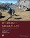 Wildland Recreation: Ecology and Management by William E. Hammitt