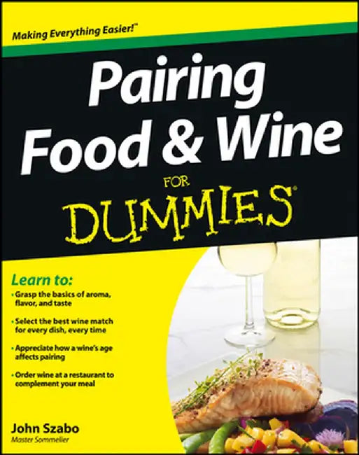 Pairing Food and Wine for Dummies by John Szabo