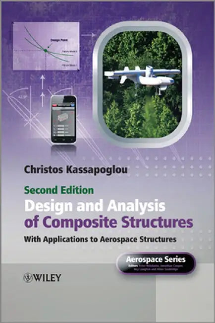 Design and Analysis of Composite Structures: With Applications to Aerospace Structures by Christos Kassapoglou