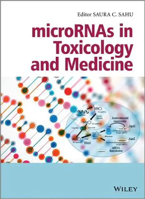 Micrornas in Toxicology and Medicine by Saura C. Sahu