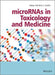 Micrornas in Toxicology and Medicine by Saura C. Sahu