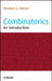 Combinatorics: An Introduction by Theodore G. Faticoni