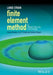 Large Strain Finite Element Method: A Practical Course by Antonio Munjiza
