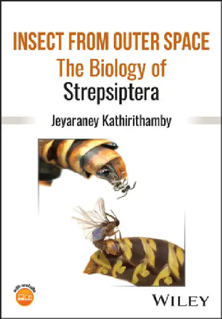 The Biology of Strepsiptera by Jeyaraney Kathirithamby
