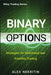 Binary Options: Strategies for Directional and Volatility Trading by Alex Nekritin