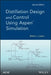 Distillation Design and Control Using Aspen Simulation by William L. Luyben