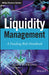Liquidity Management: A Funding Risk Handbook by Aldo Soprano